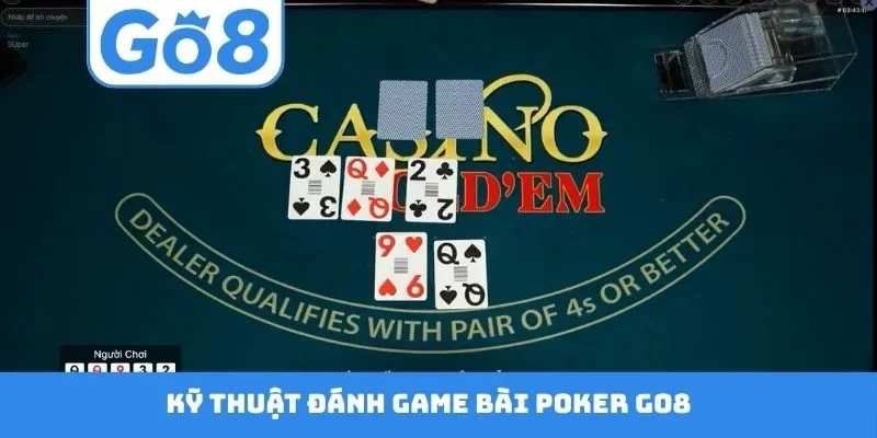 Kỹ thuật đánh game bài Poker GO8