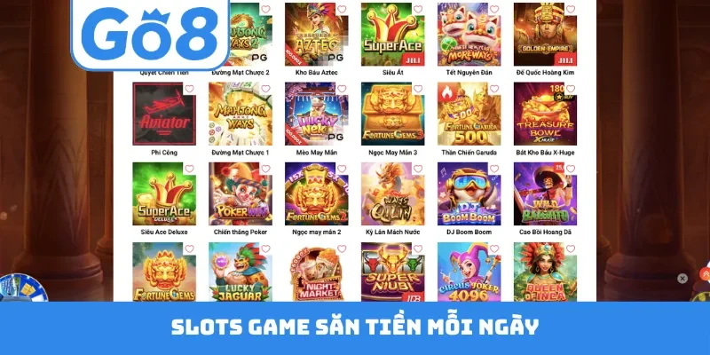 Slots game săn tiền mỗi ngày